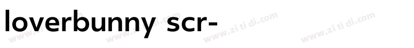 loverbunny scr字体转换 loverbunny scr字体转换
